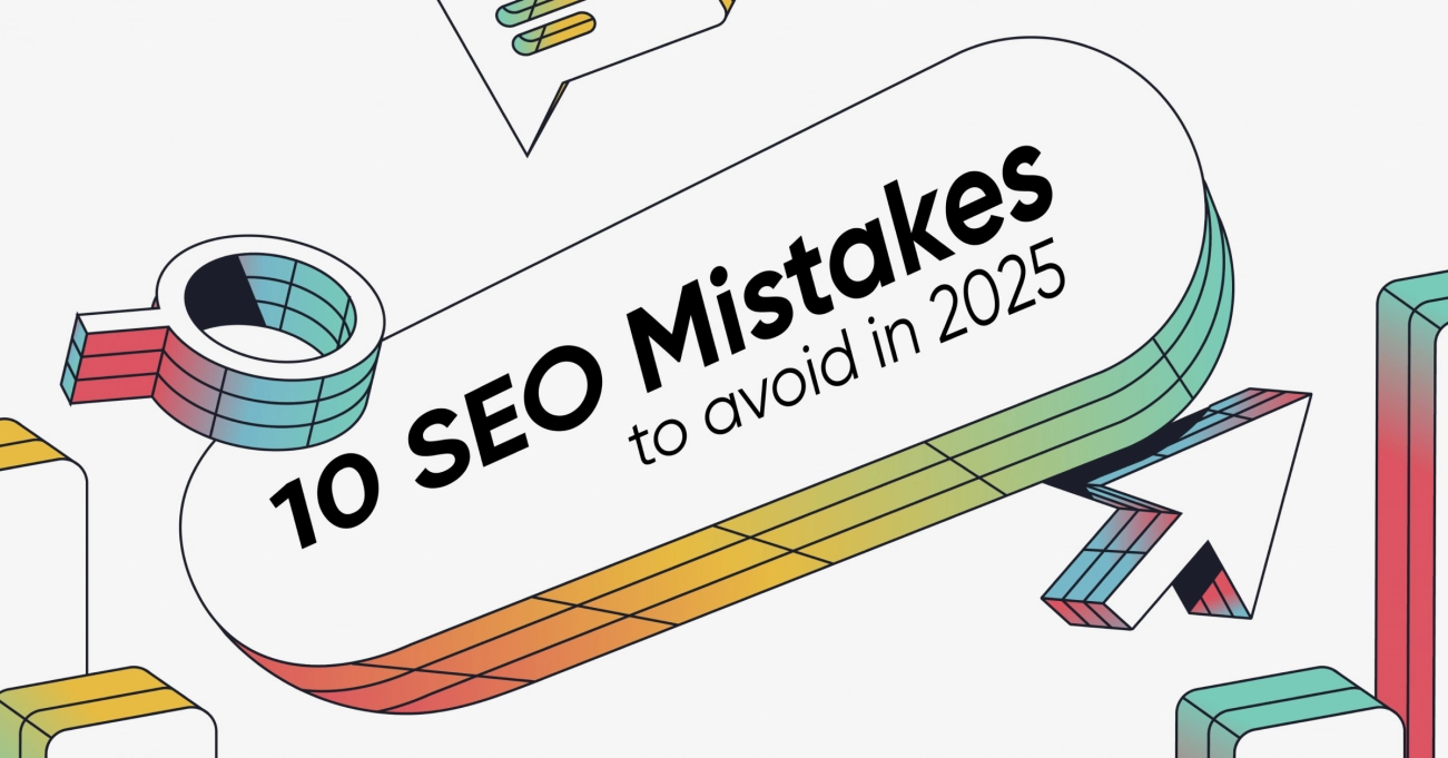 10 SEO mistakes to avoid in 2025