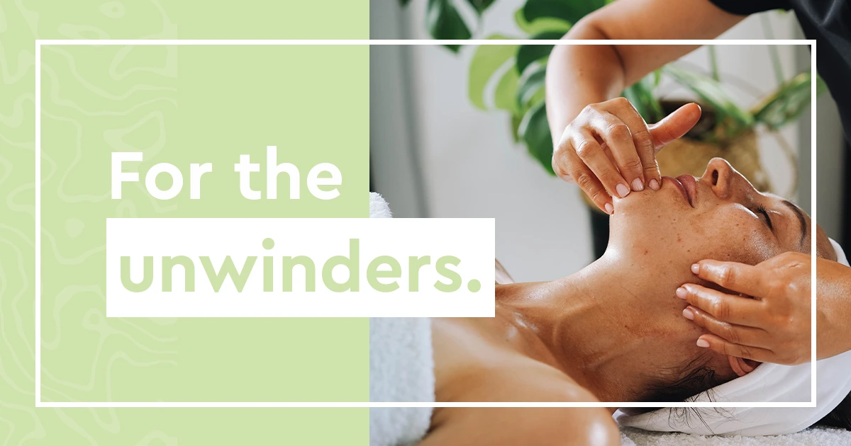Harbour Hotels showing a person getting a facial and the words 'For the unwinders'